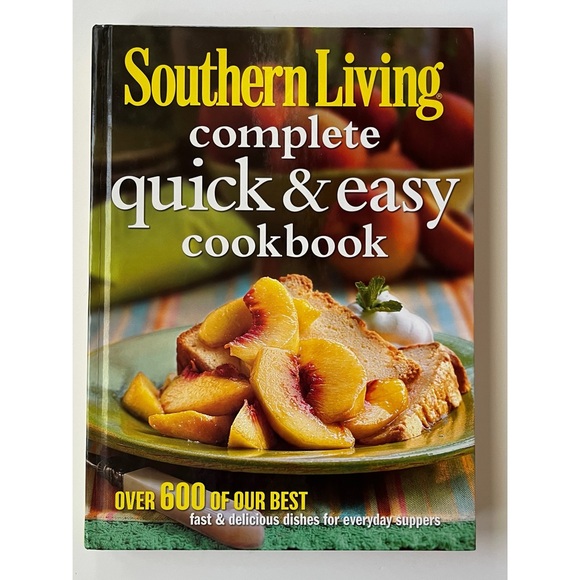 Other - Southern Living Complete Quick and Easy Cookbook Hardcover